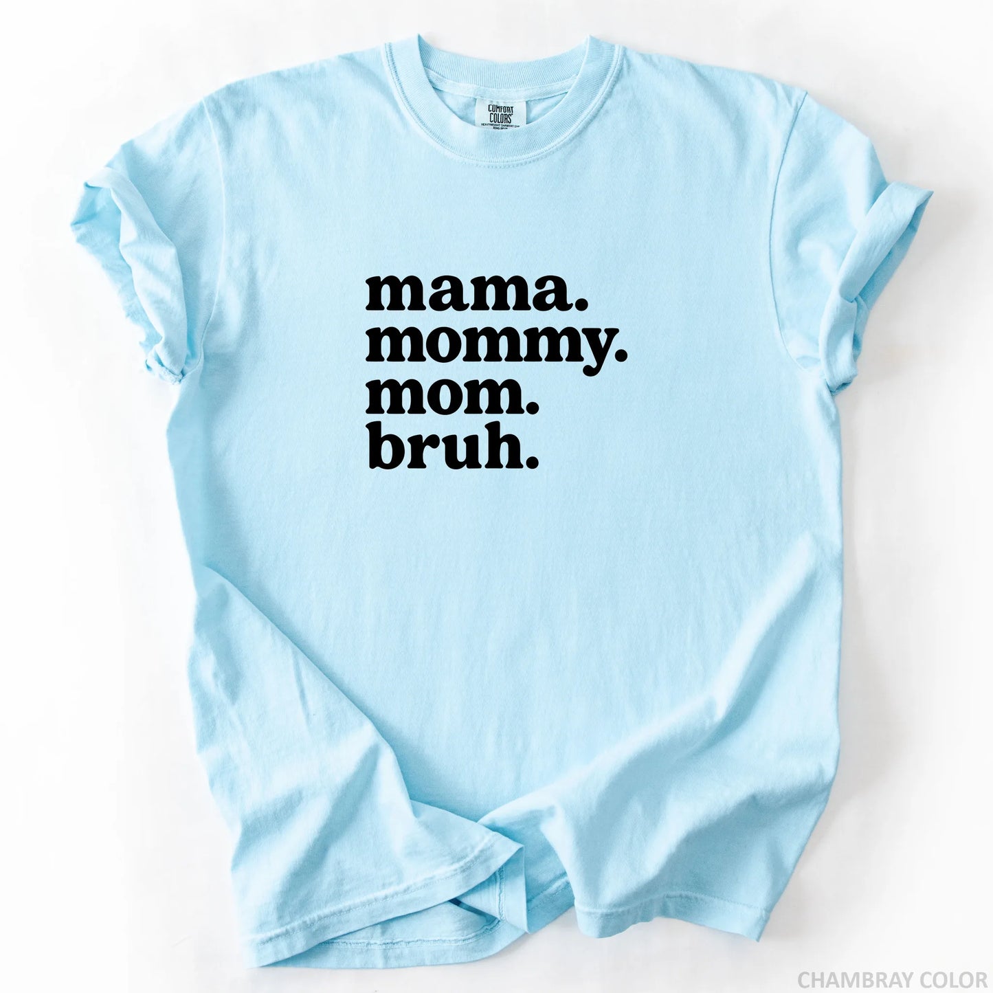 Mama Mommy Mom Bruh T-Shirt