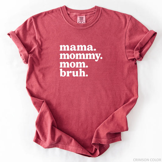 Mama Mommy Mom Bruh T-Shirt
