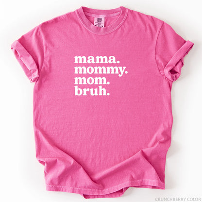 Mama Mommy Mom Bruh T-Shirt