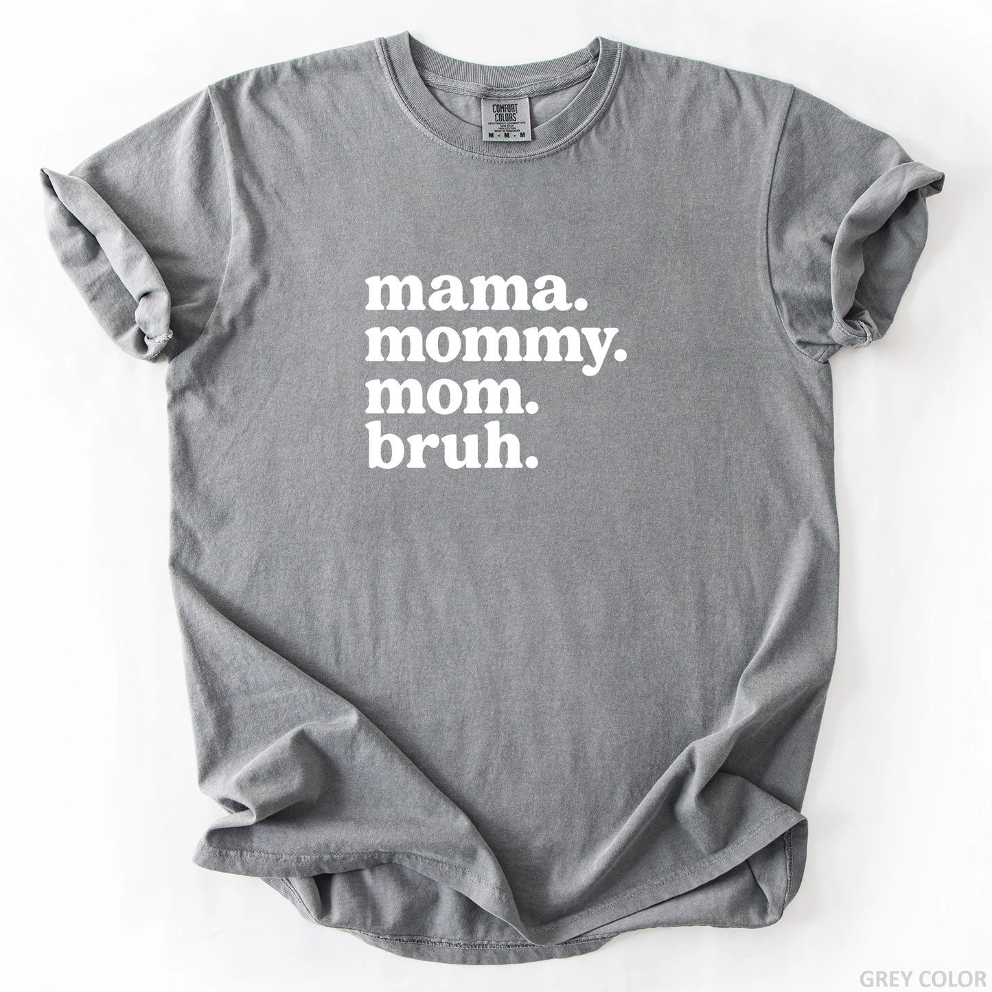 Mama Mommy Mom Bruh T-Shirt