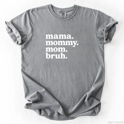 Mama Mommy Mom Bruh T-Shirt