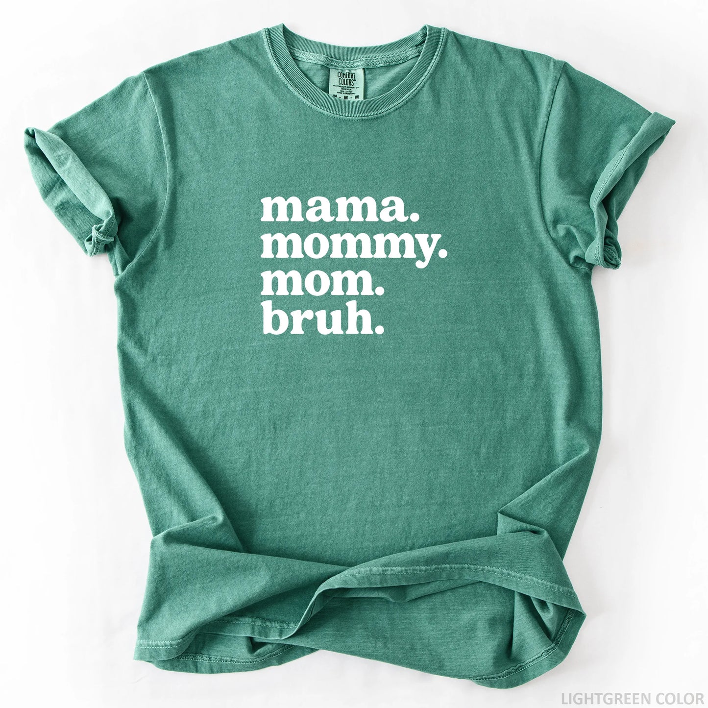 Mama Mommy Mom Bruh T-Shirt