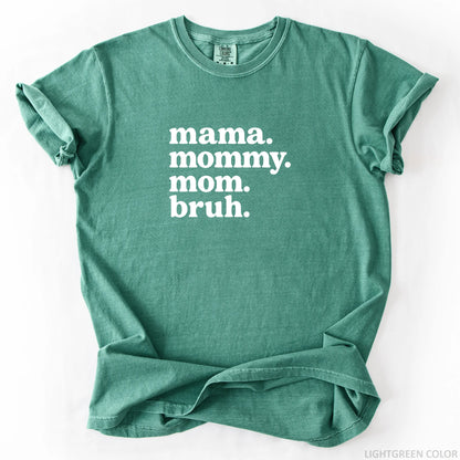 Mama Mommy Mom Bruh T-Shirt