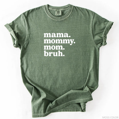 Mama Mommy Mom Bruh T-Shirt