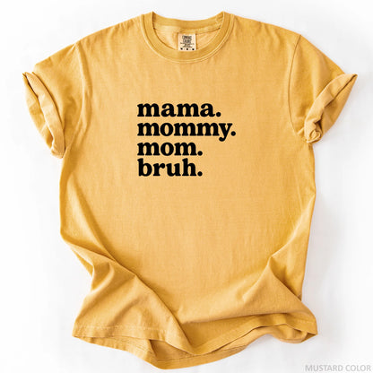 Mama Mommy Mom Bruh T-Shirt