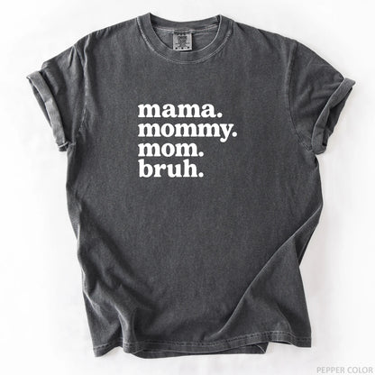 Mama Mommy Mom Bruh T-Shirt