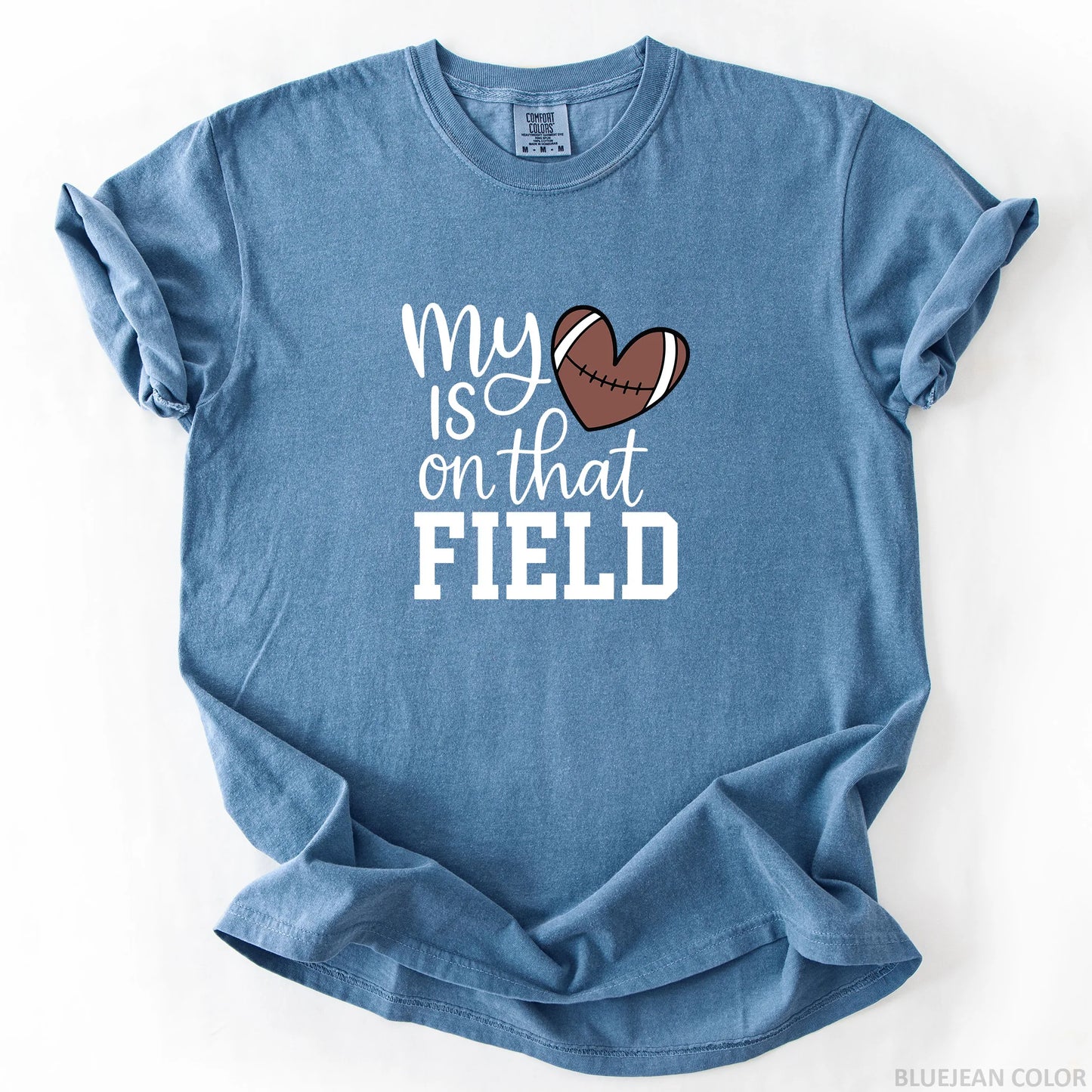 My Heart Is On That Field T-Shirt
