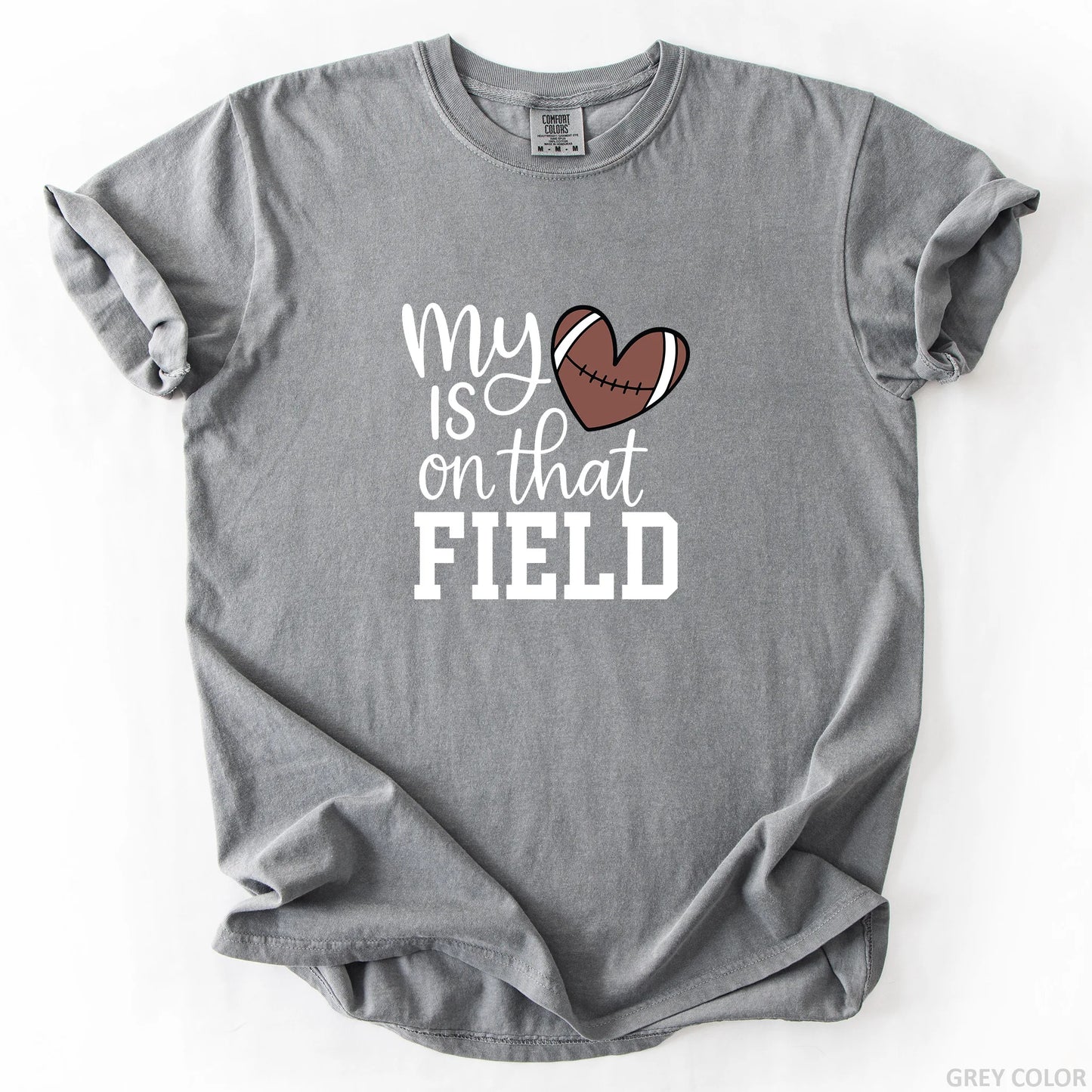 My Heart Is On That Field T-Shirt