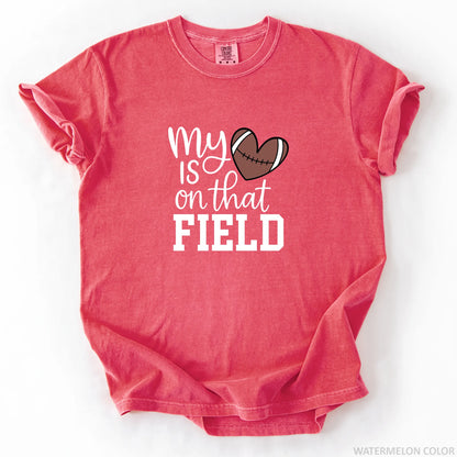 My Heart Is On That Field T-Shirt