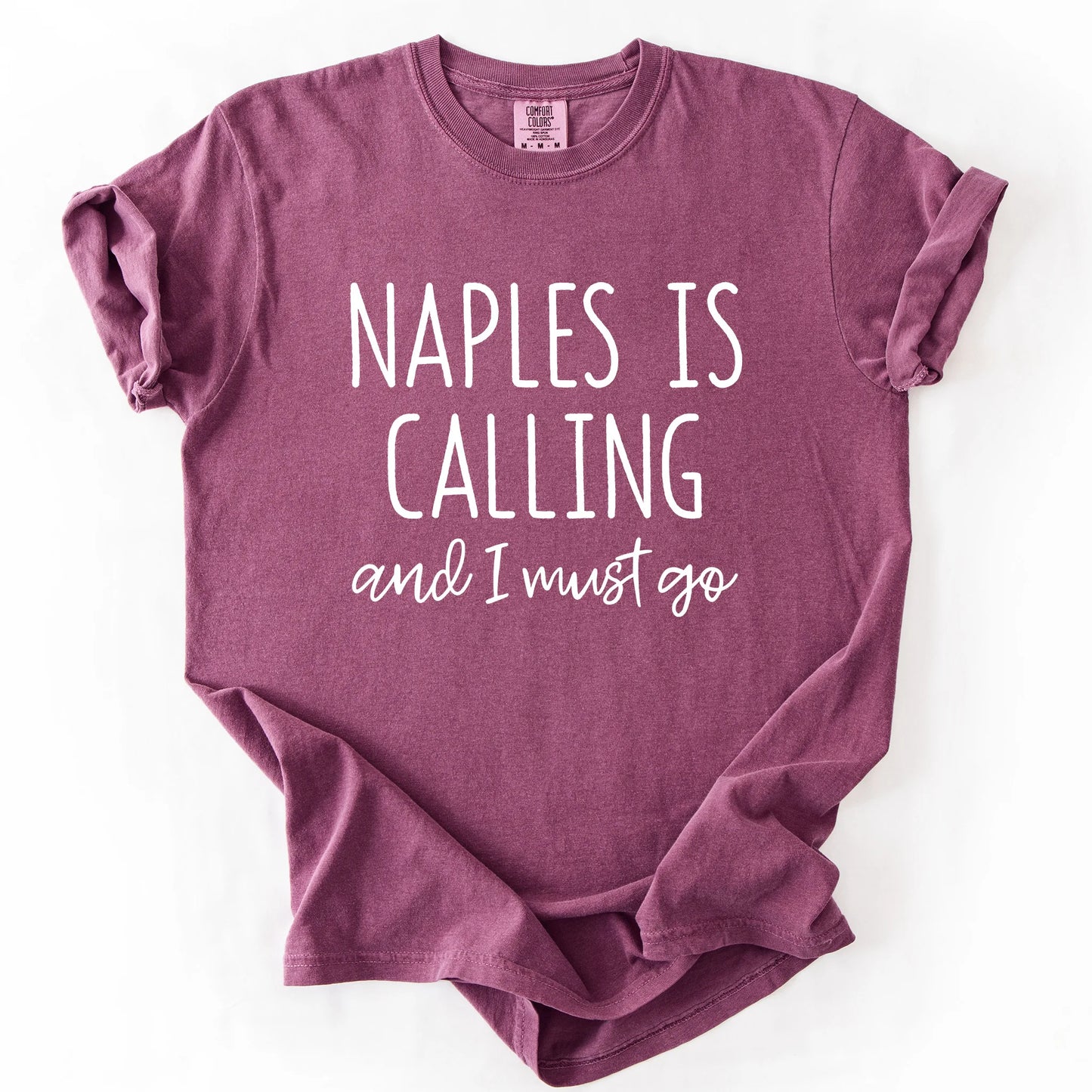 Naples Is Calling And I Must Go T-Shirt