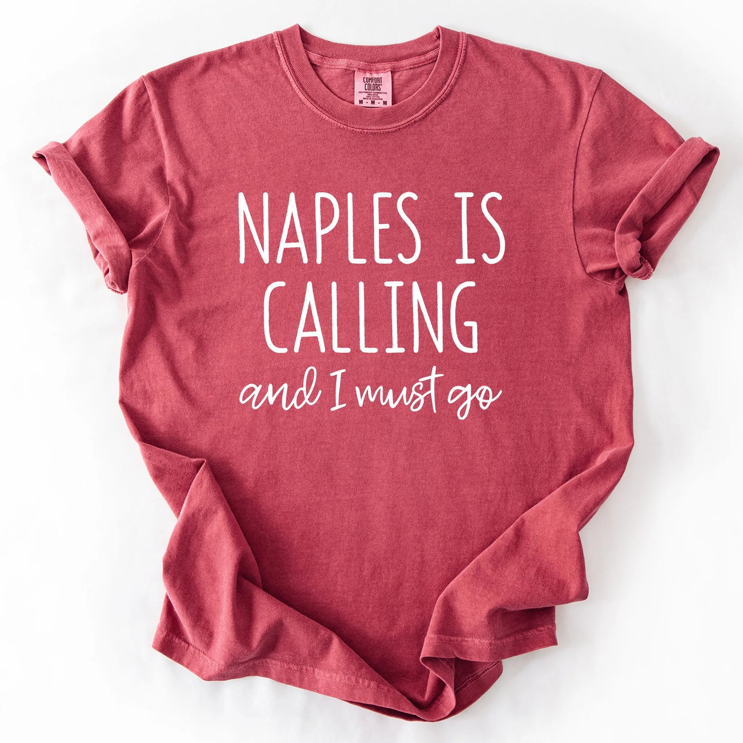 Naples Is Calling And I Must Go T-Shirt