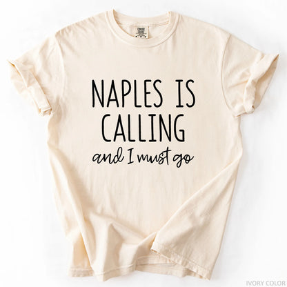 Naples Is Calling And I Must Go T-Shirt