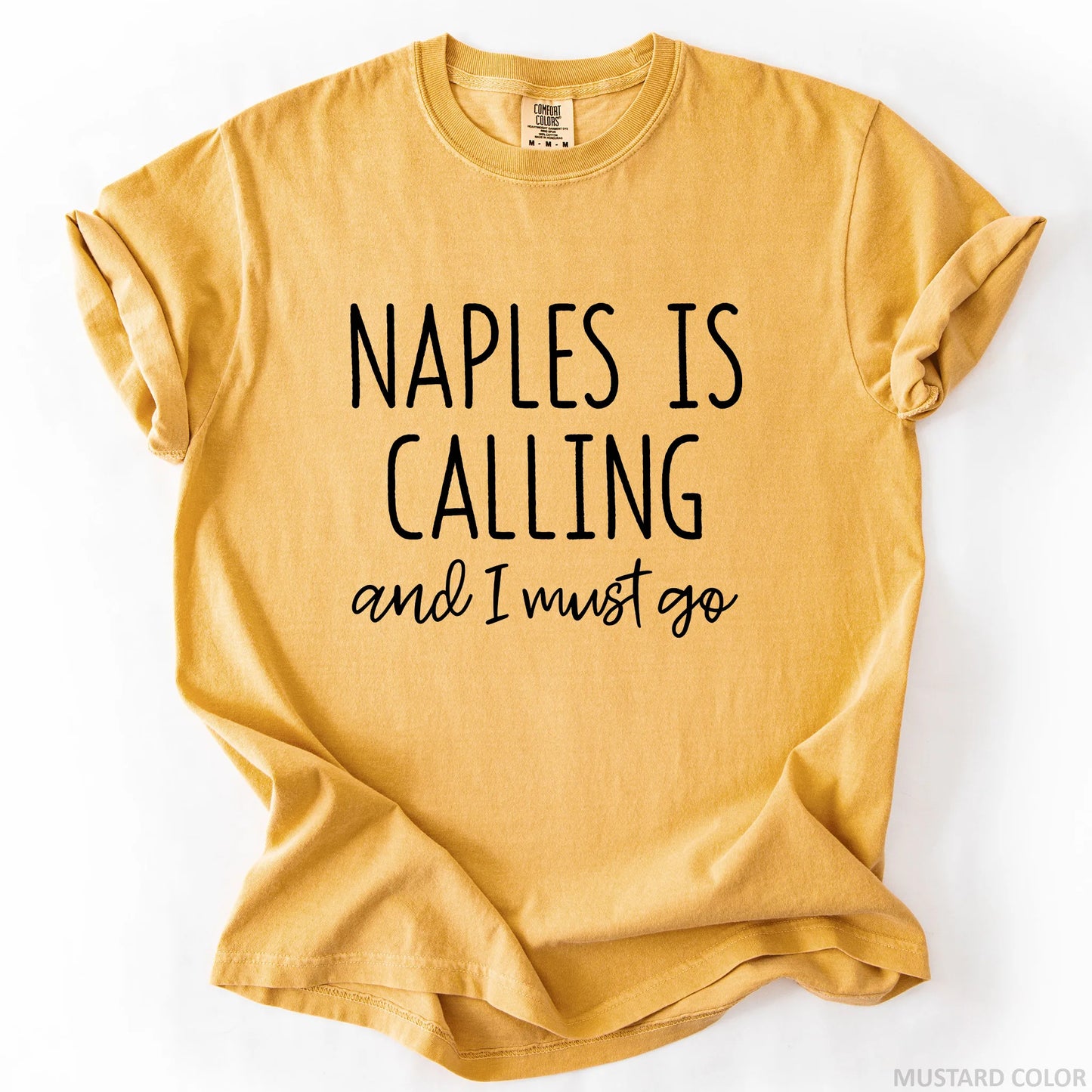 Naples Is Calling And I Must Go T-Shirt