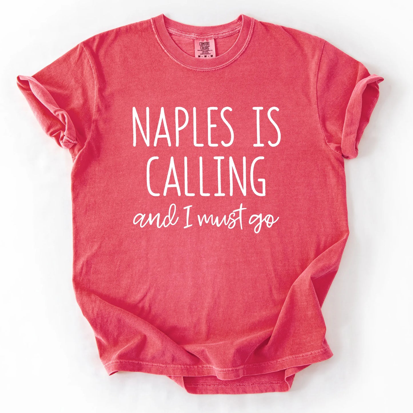 Naples Is Calling And I Must Go T-Shirt