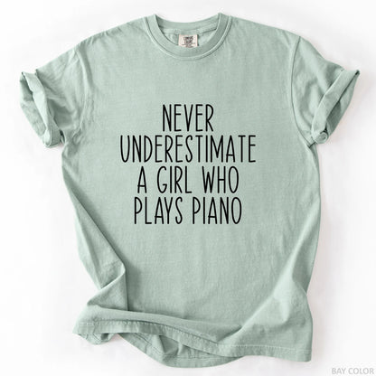 Never Underestimate A Girl Who Plays Piano T-Shirt