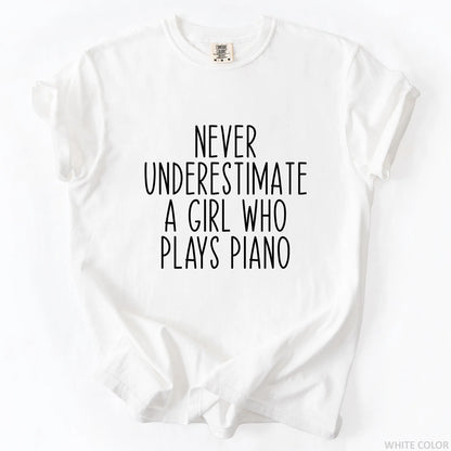 Never Underestimate A Girl Who Plays Piano T-Shirt
