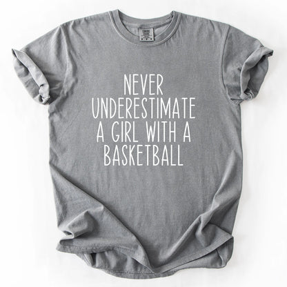 Never Underestimate A Girl With A Basketball T-Shirt