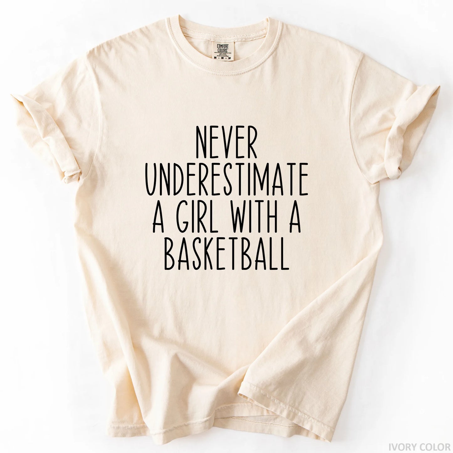 Never Underestimate A Girl With A Basketball T-Shirt