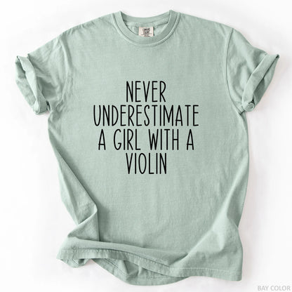Never Underestimate A Girl With A Violin T-Shirt