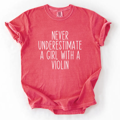 Never Underestimate A Girl With A Violin T-Shirt