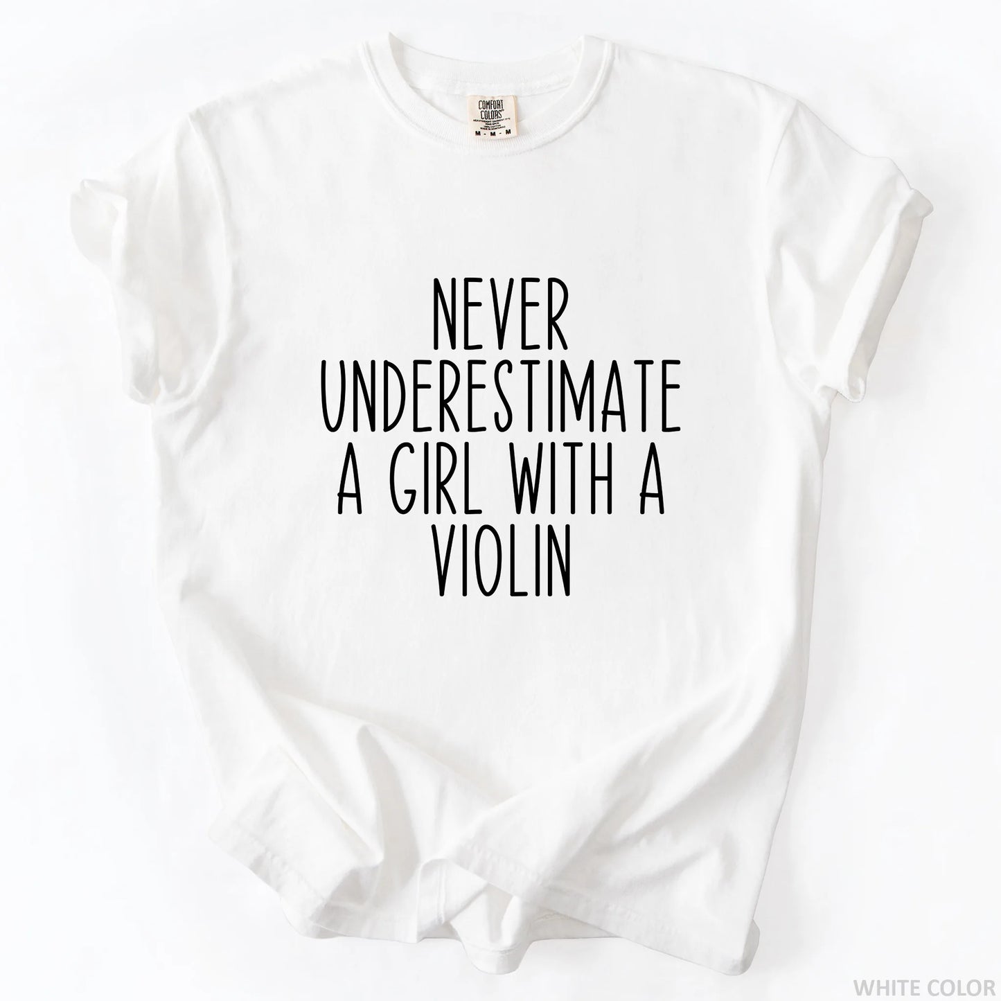Never Underestimate A Girl With A Violin T-Shirt