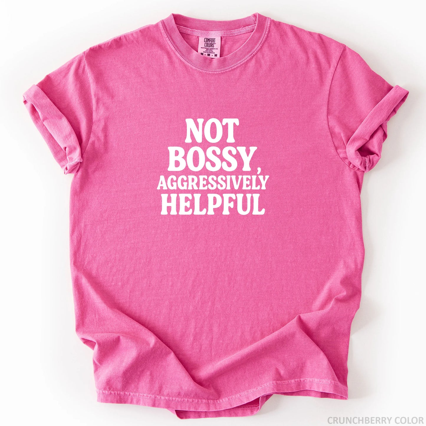 Not Bossy Aggressively Helpful T-Shirt