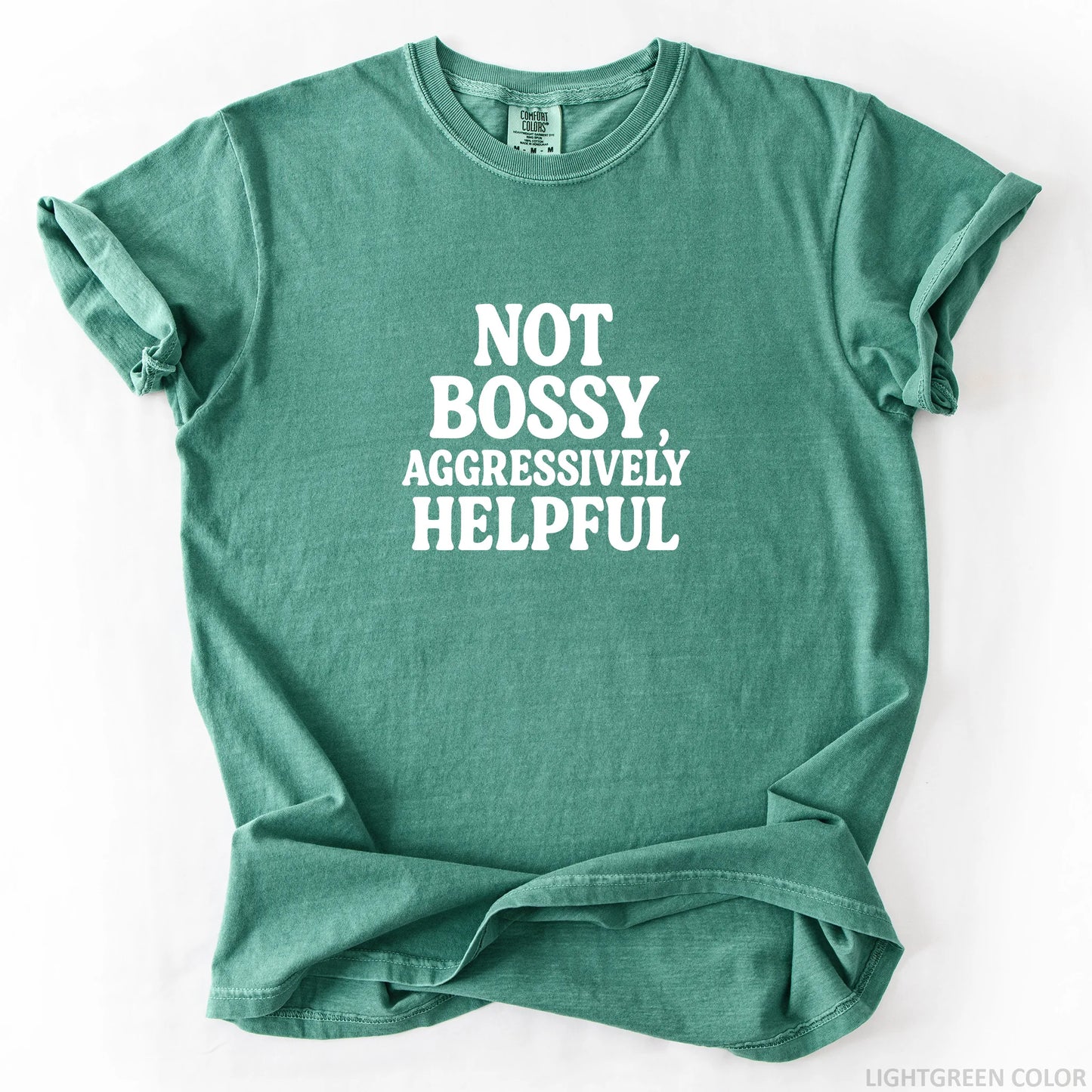 Not Bossy Aggressively Helpful T-Shirt