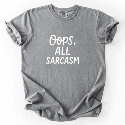 Oops All Sarcasm T-Shirt