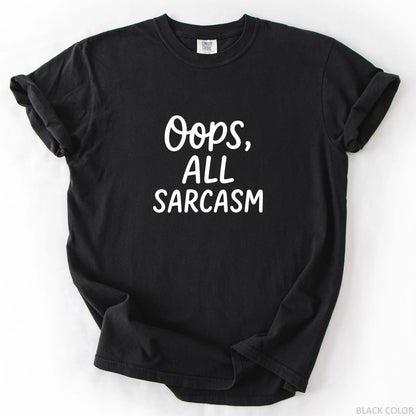 Oops All Sarcasm T-Shirt
