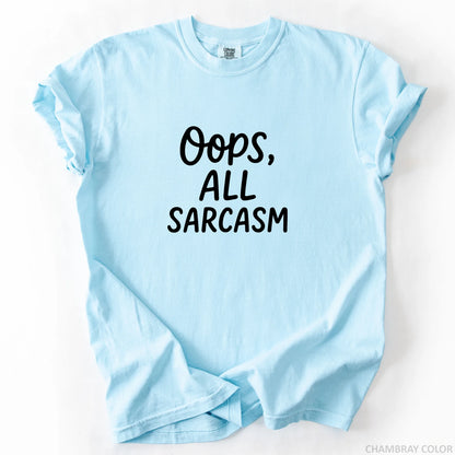 Oops All Sarcasm T-Shirt