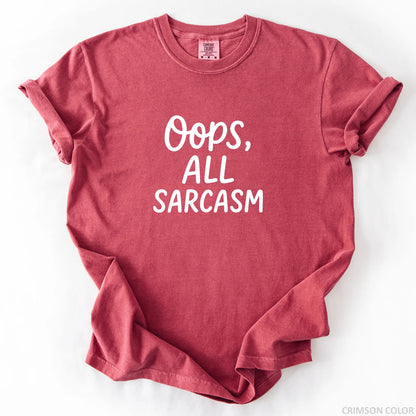 Oops All Sarcasm T-Shirt