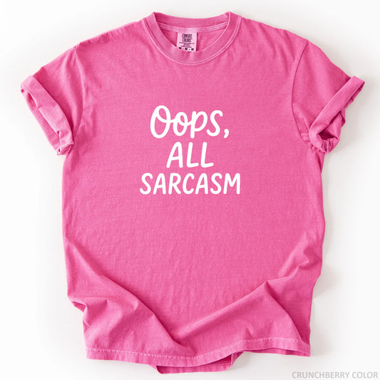 Oops All Sarcasm T-Shirt