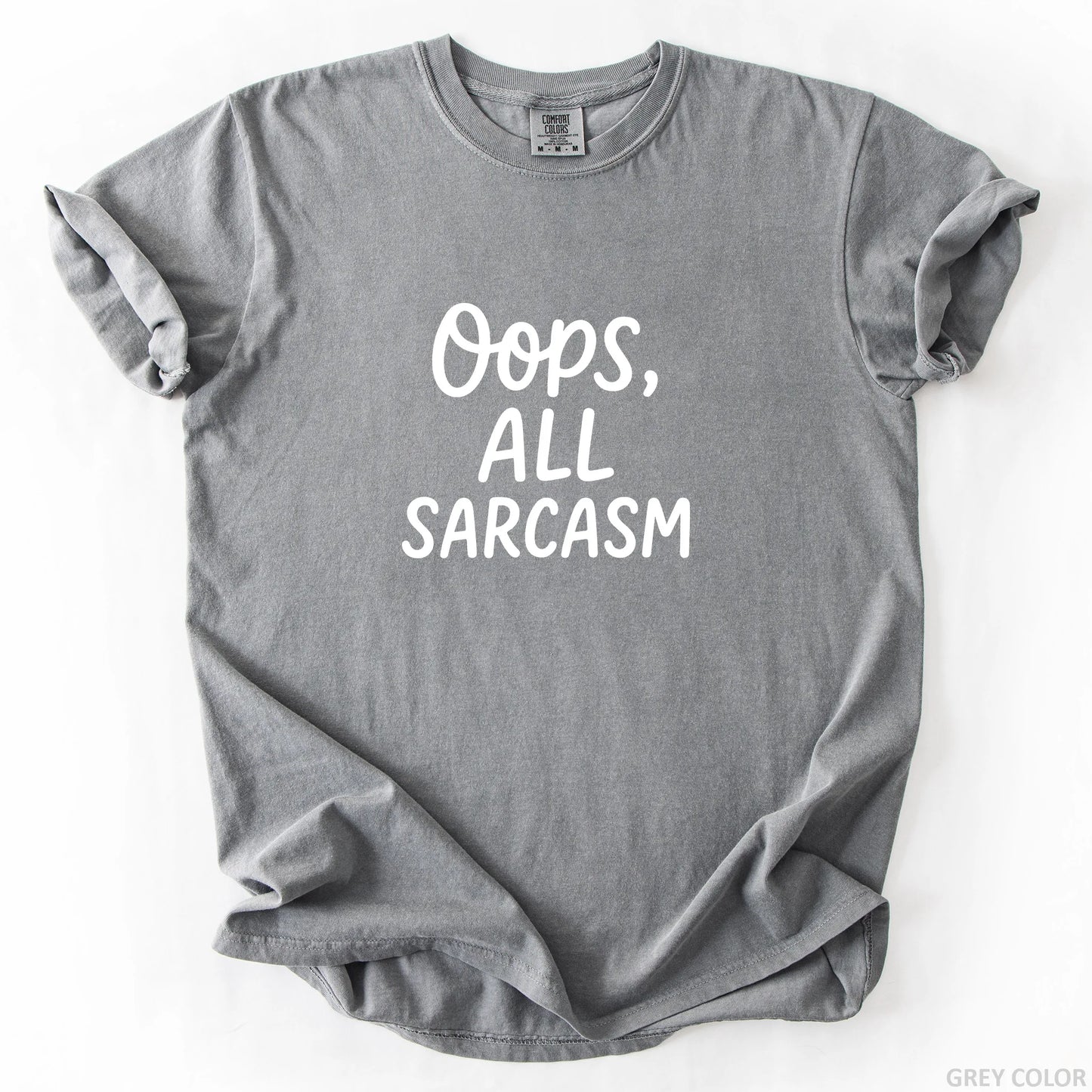 Oops All Sarcasm T-Shirt