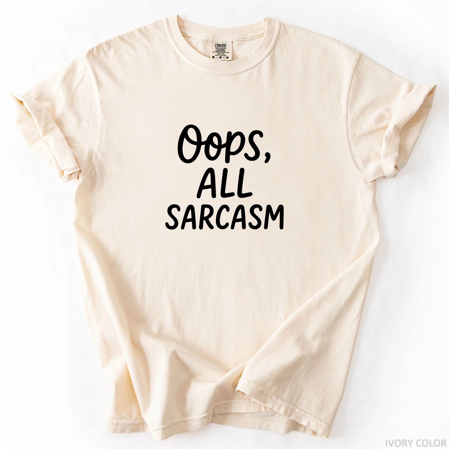 Oops All Sarcasm T-Shirt