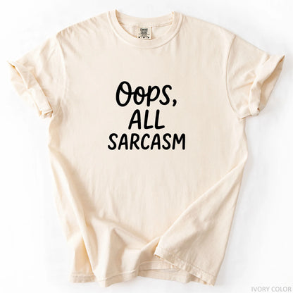 Oops All Sarcasm T-Shirt