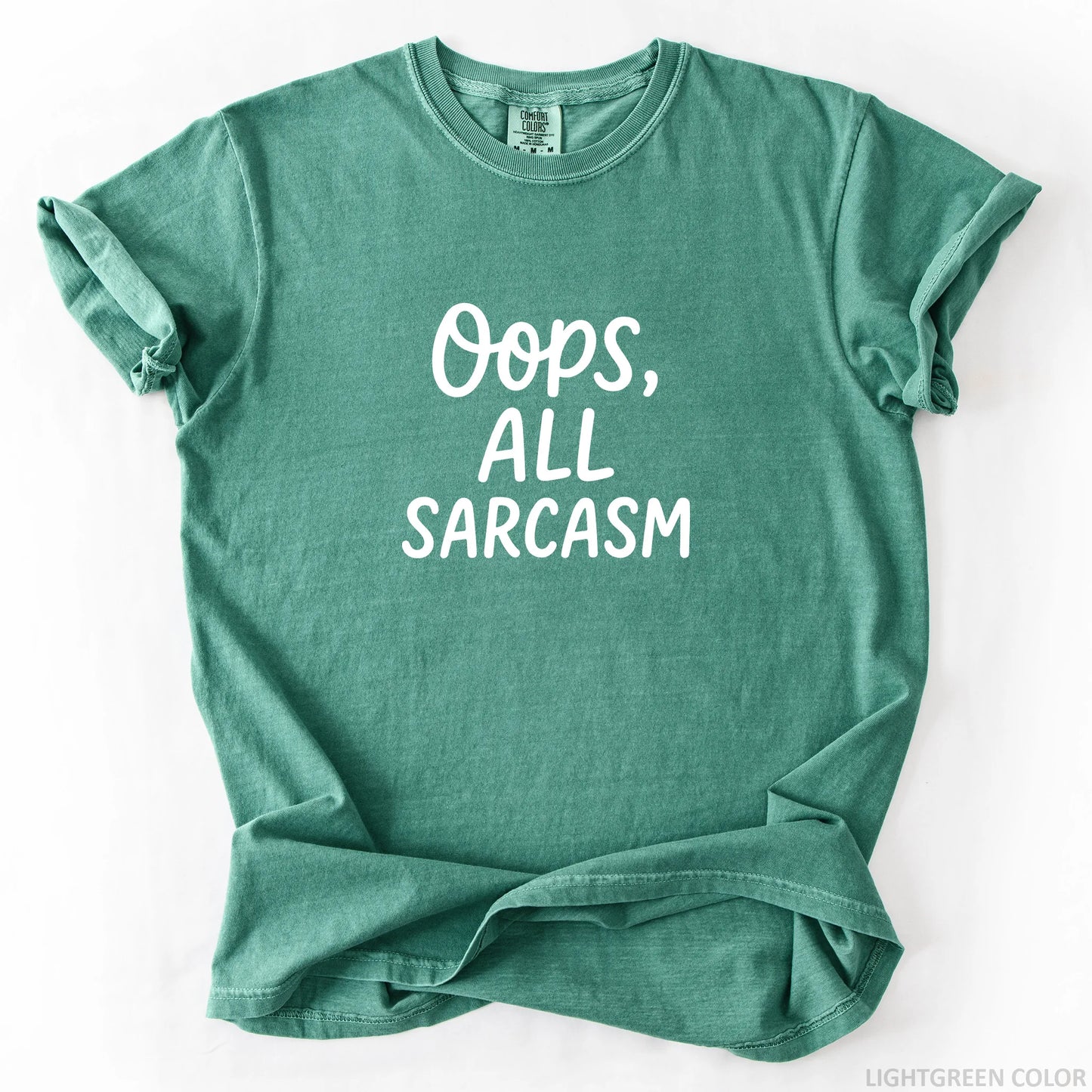 Oops All Sarcasm T-Shirt