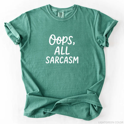 Oops All Sarcasm T-Shirt