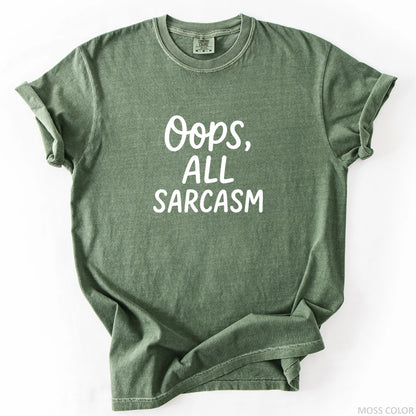 Oops All Sarcasm T-Shirt