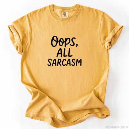 Oops All Sarcasm T-Shirt