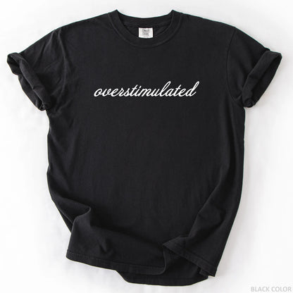 Overstimulated T-Shirt