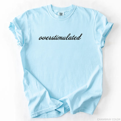 Overstimulated T-Shirt