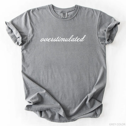 Overstimulated T-Shirt