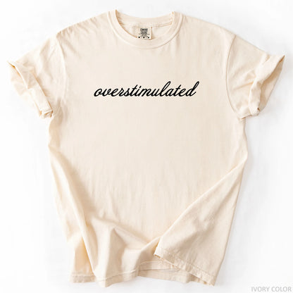Overstimulated T-Shirt
