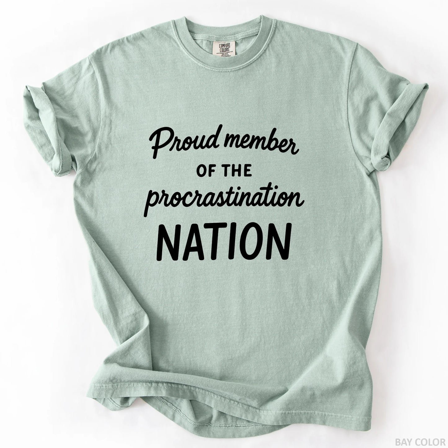 Proud Member Of The Procrastination Member T-Shirt