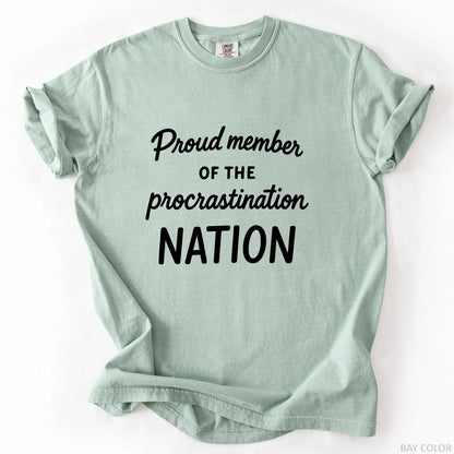 Proud Member Of The Procrastination Member T-Shirt