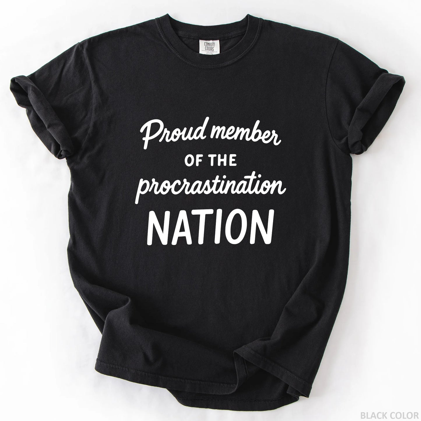 Proud Member Of The Procrastination Member T-Shirt