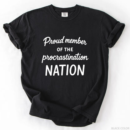 Proud Member Of The Procrastination Member T-Shirt