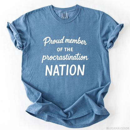 Proud Member Of The Procrastination Member T-Shirt