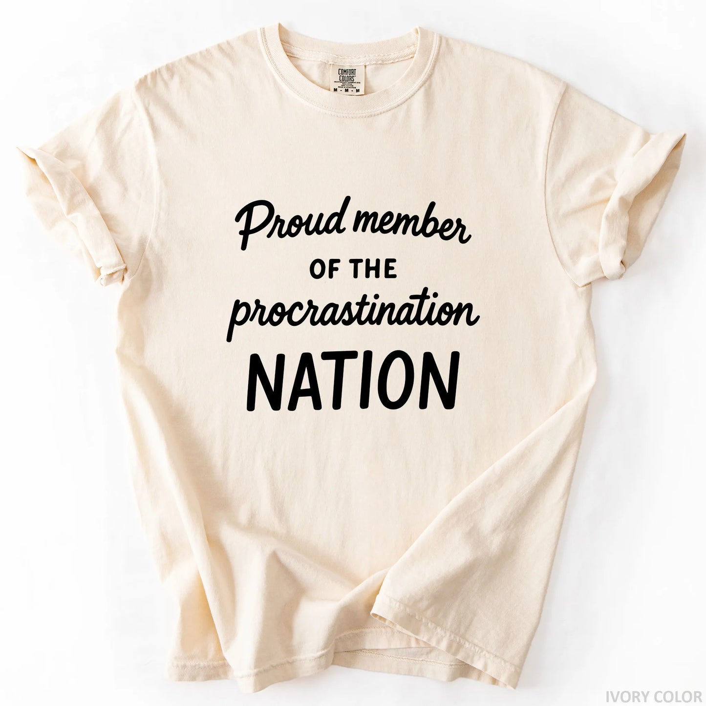 Proud Member Of The Procrastination Member T-Shirt