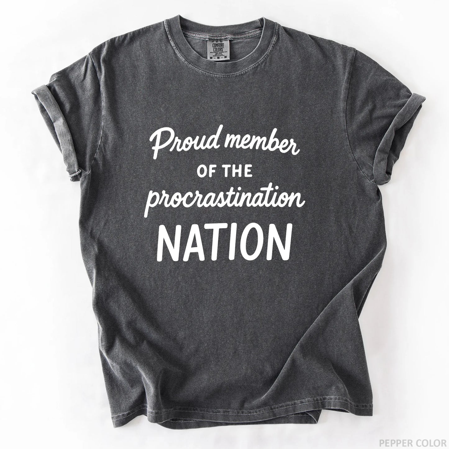 Proud Member Of The Procrastination Member T-Shirt